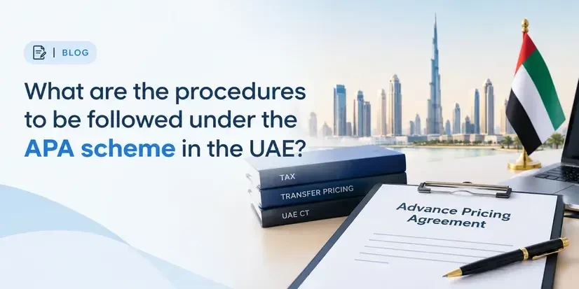 What are the Procedures to be Followed Under the APA Scheme in the UAE